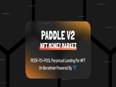 PaddleFi Launches NFT Money Market on Berachain – Redefining Digital Asset Financialization with bitsCrunch
